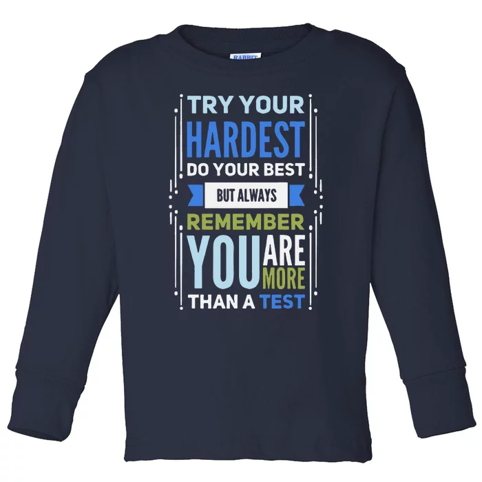 Try Your Hardest Do Your Best Exam Test Day Teacher Testing Toddler Long Sleeve Shirt