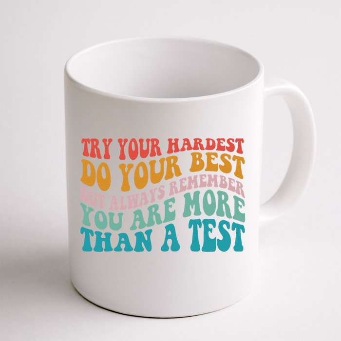 Try Your Hardest Do Your Best Teacher Te Day Front & Back Coffee Mug