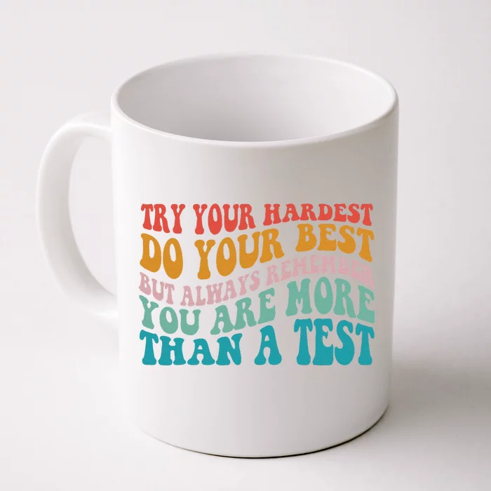 Try Your Hardest Do Your Best Teacher Te Day Front & Back Coffee Mug