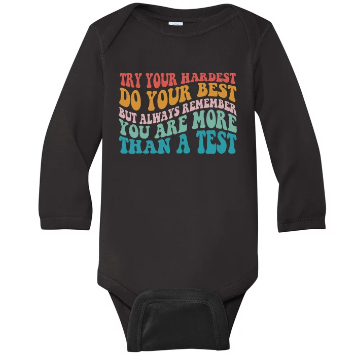 Try Your Hardest Do Your Best Teacher Testing Day Baby Long Sleeve Bodysuit