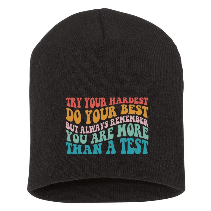 Try Your Hardest Do Your Best Teacher Testing Day Short Acrylic Beanie