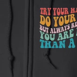 Try Your Hardest Do Your Best Teacher Testing Day Full Zip Hoodie