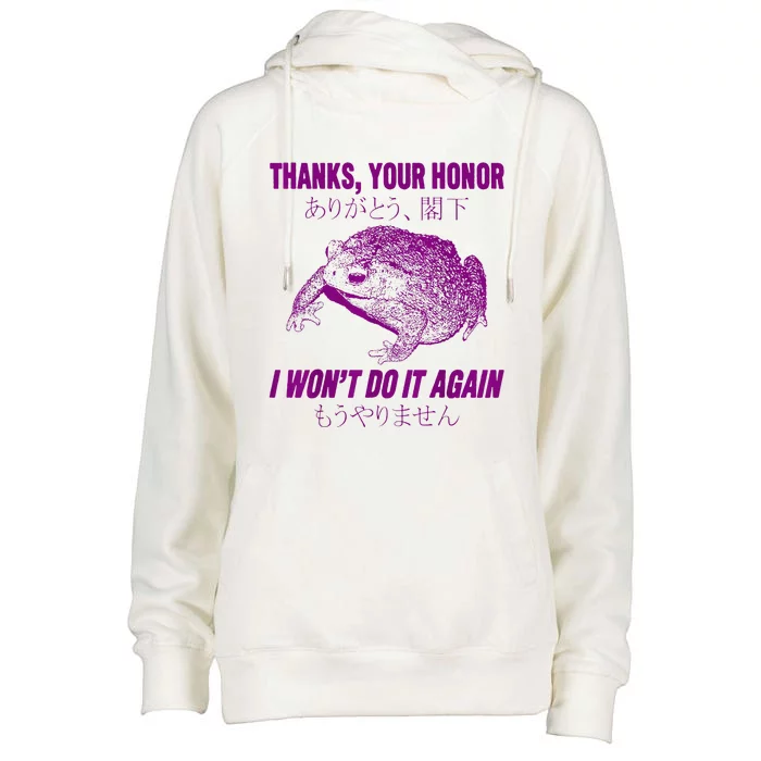 Thanks Your Honor I WonT Do It Again Frog Womens Funnel Neck Pullover Hood