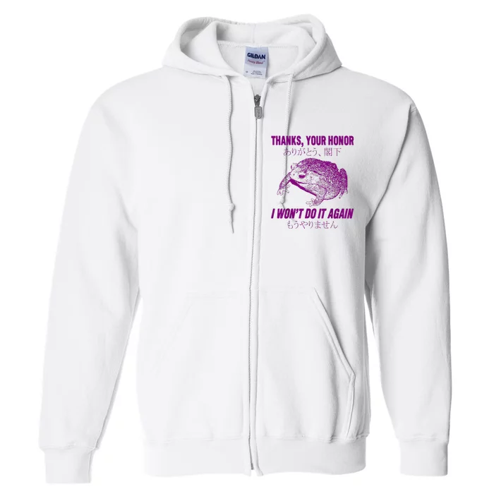 Thanks Your Honor I WonT Do It Again Frog Full Zip Hoodie