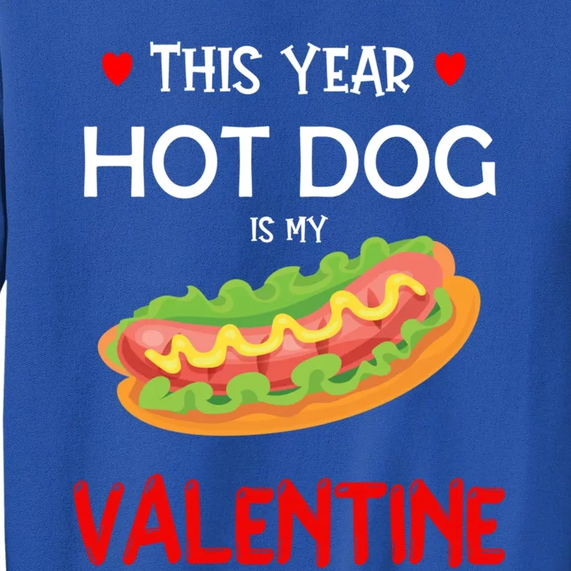 This Year Hot Dog Is My Valentine Sausage Lover Food Jokes Gift Sweatshirt