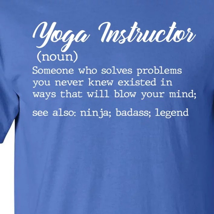 Teacher Yoga Instructor Definition Gift Tall T-Shirt