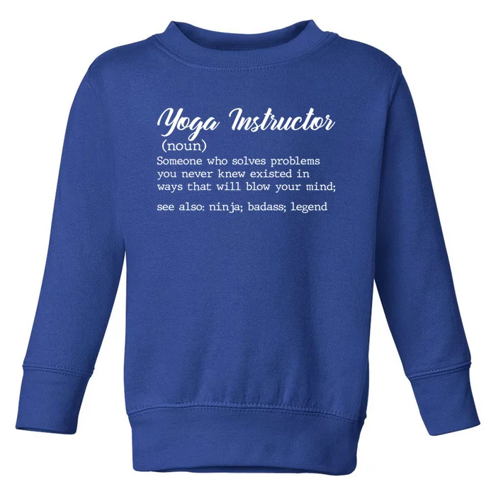 Teacher Yoga Instructor Definition Gift Toddler Sweatshirt