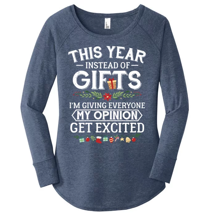 This Year Instead Of Funny Gift IM Giving Everyone My Opinion Great Gift Women's Perfect Tri Tunic Long Sleeve Shirt