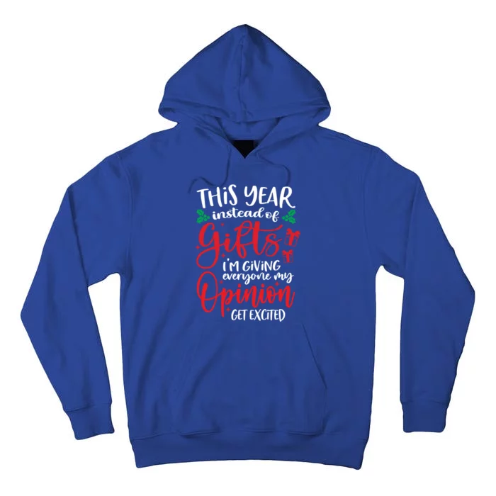 This Year Instead Of Funny Gift IM Giving My Opinion Christmas Gift Tall Hoodie