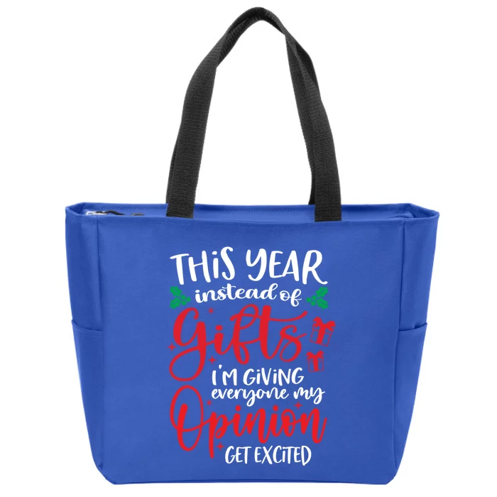 This Year Instead Of Funny Gift IM Giving My Opinion Christmas Gift Zip Tote Bag