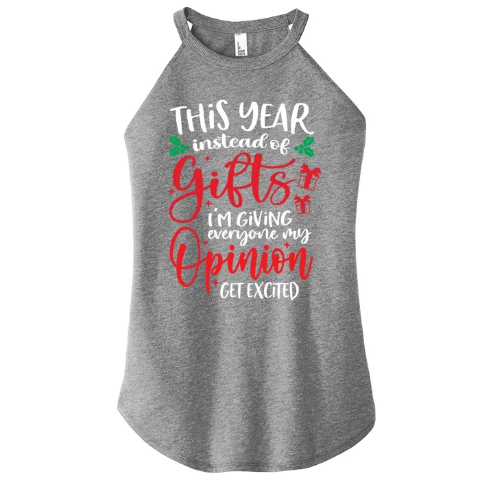 This Year Instead Of Funny Gift IM Giving My Opinion Christmas Gift Women’s Perfect Tri Rocker Tank