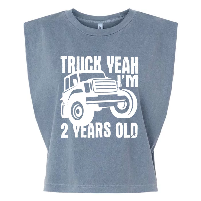 Truck Yeah Im Two Years Old Funny 2nd Birthday Gift Garment-Dyed Women's Muscle Tee