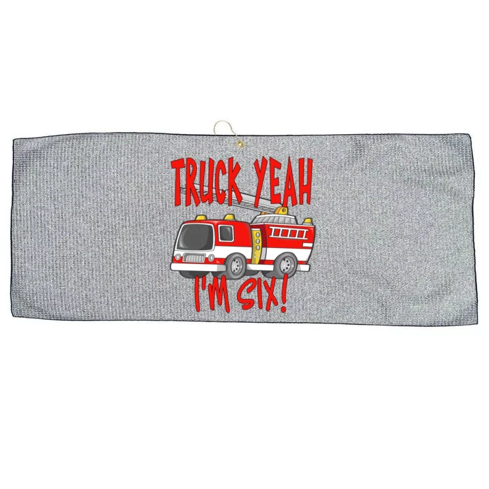 Truck Yeah Im Six Fire Truck For 6 Year Birthday Gift Large Microfiber Waffle Golf Towel