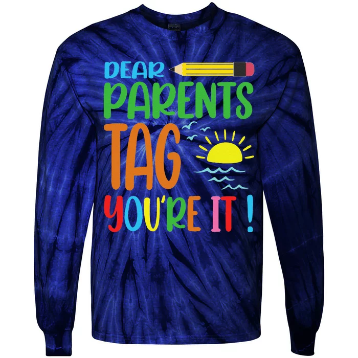 Tag Your It Teacher For School Teachers Last Day Of School Tie-Dye Long Sleeve Shirt