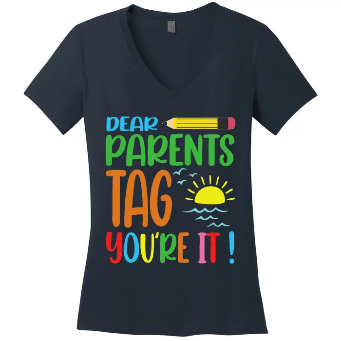 Tag Your It Teacher For School Teachers Last Day Of School Women's V-Neck T-Shirt