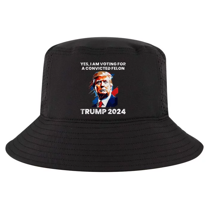 Trump Yes I Am Voting For A Convicted Felon Cool Comfort Performance Bucket Hat