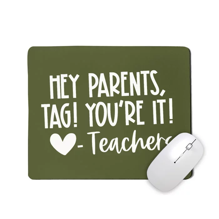 Tag YouRe It Dear Parents Mousepad