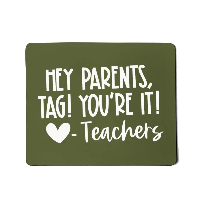 Tag YouRe It Dear Parents Mousepad