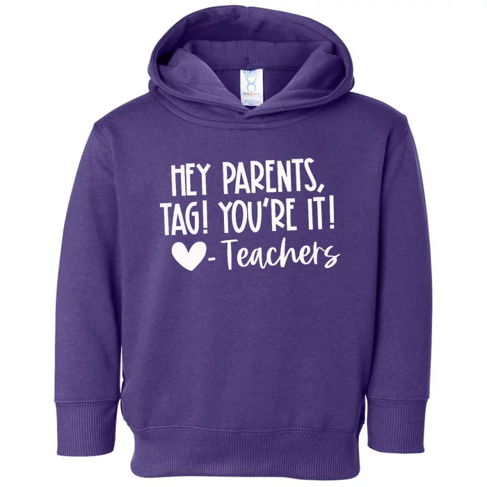 Tag YouRe It Dear Parents Toddler Hoodie