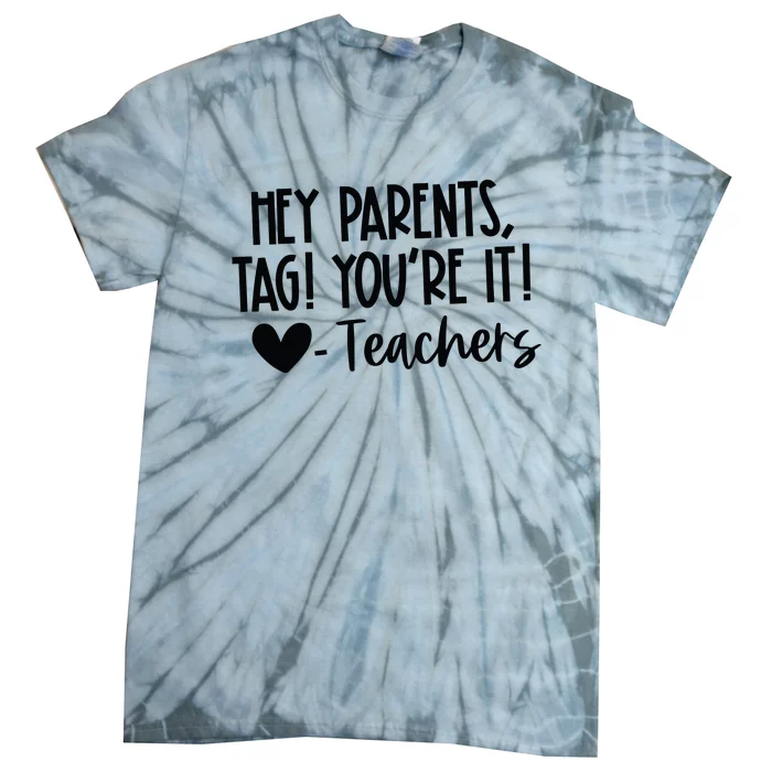 Tag YouRe It Dear Parents Tie-Dye T-Shirt