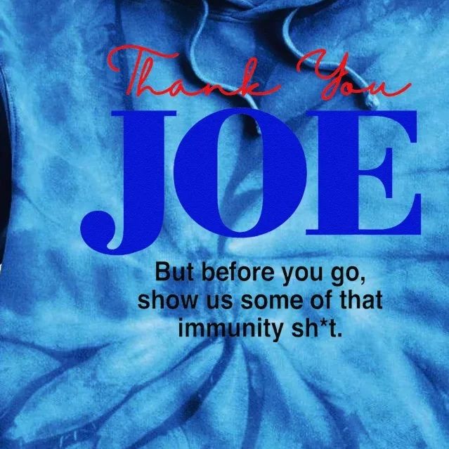 Thank You Joe! Funny Immunity Pun For President Biden Tie Dye Hoodie