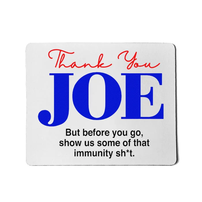 Thank You Joe! Funny Immunity Pun For President Biden Mousepad