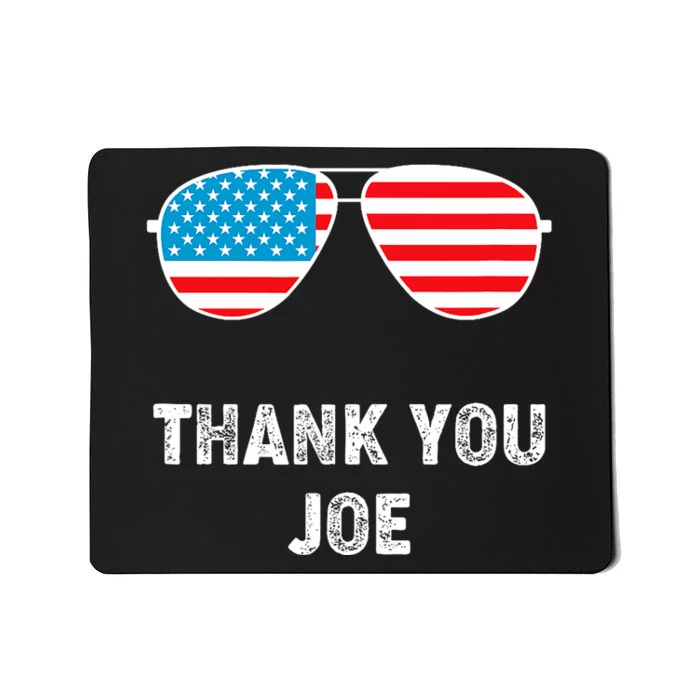 Thank You Joe Thank You Joe Biden Mousepad