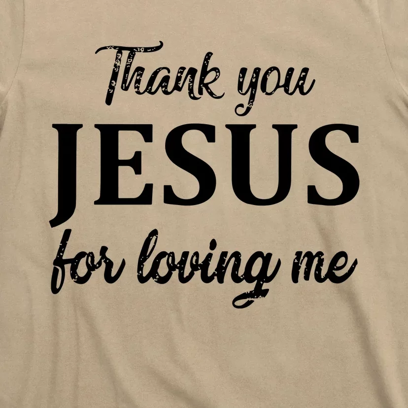 Thank You Jesus For Loving Me Party Pray Jesus Christian T-Shirt