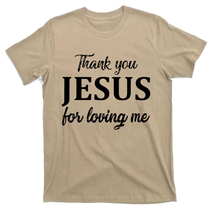 Thank You Jesus For Loving Me Party Pray Jesus Christian T-Shirt