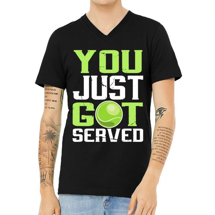 Tennis You Just Got Served Tennis Fans V-Neck T-Shirt