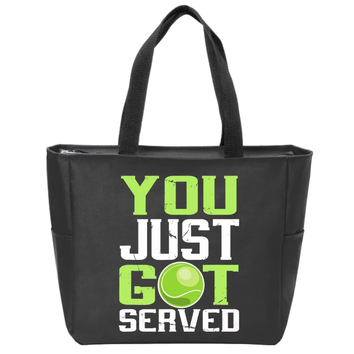 Tennis You Just Got Served Tennis Fans Zip Tote Bag