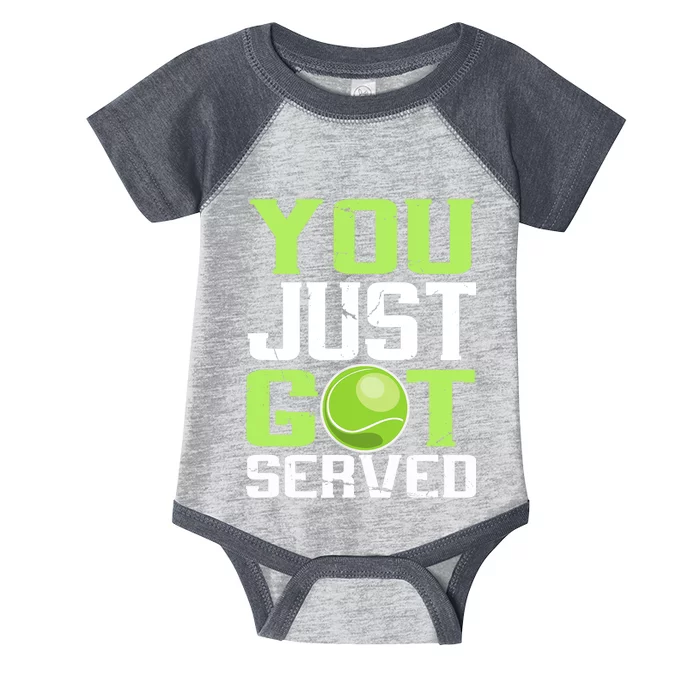 Tennis You Just Got Served Tennis Fans Infant Baby Jersey Bodysuit