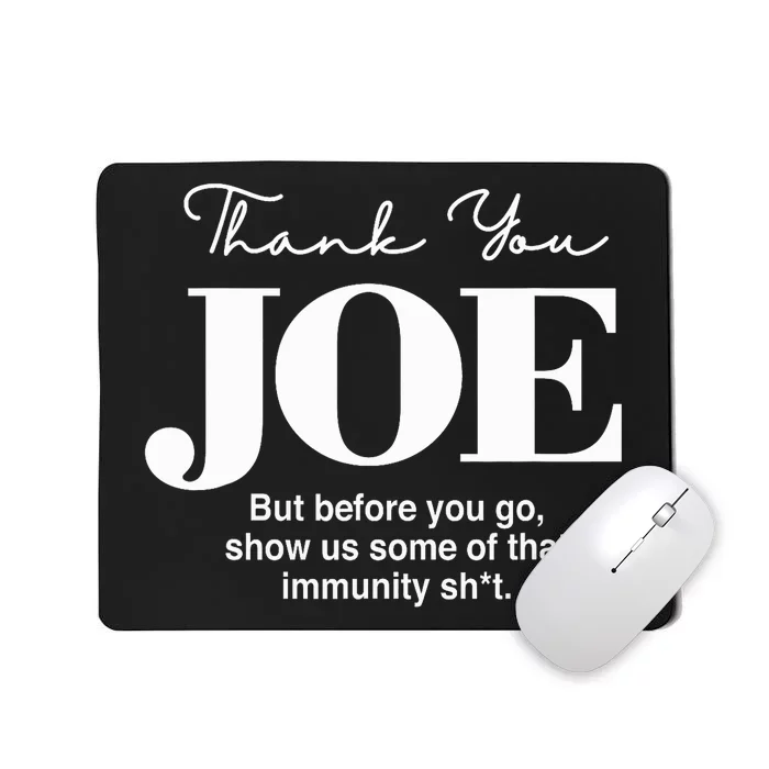 Thank You Joe! Funny Immunity Pun For President Biden Mousepad