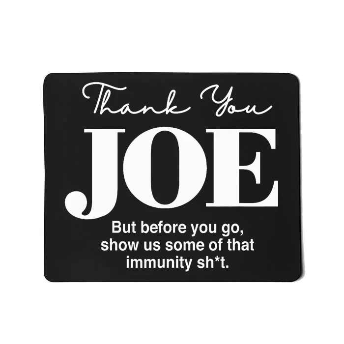 Thank You Joe! Funny Immunity Pun For President Biden Mousepad