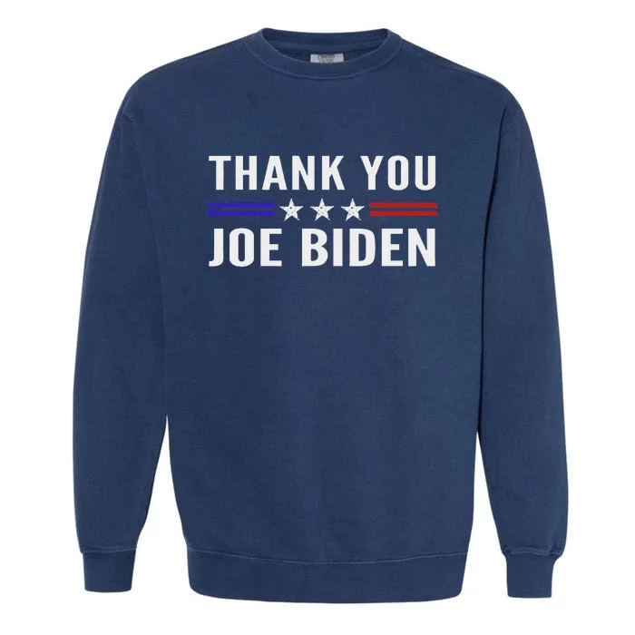 Thank You Joe Biden Thank You President Garment-Dyed Sweatshirt