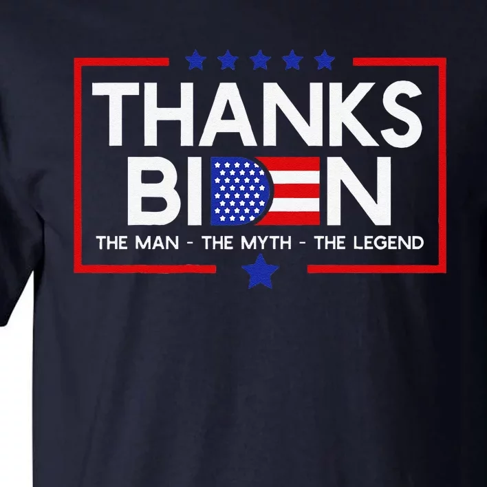 Thank You Joe Biden Man Myth Legend Usa Flag President Tall T-Shirt