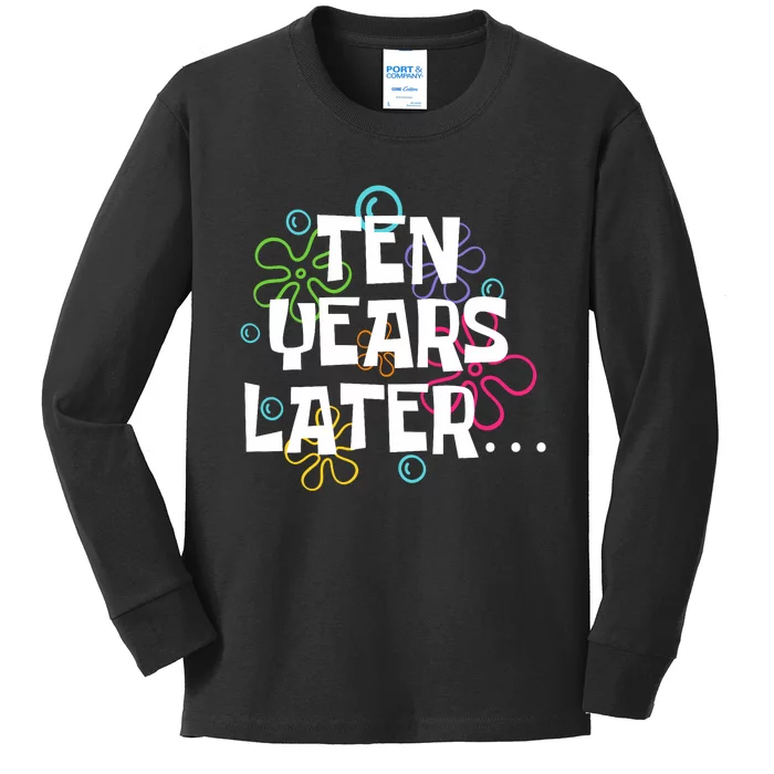 Ten Years Later Funny Meme 10 Years Old 10th Birthday Party Kids Long Sleeve Shirt