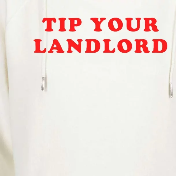 Tip Your Landlord Quote Womens Funnel Neck Pullover Hood