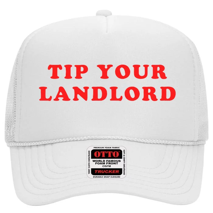 Tip Your Landlord Quote High Crown Mesh Trucker Hat