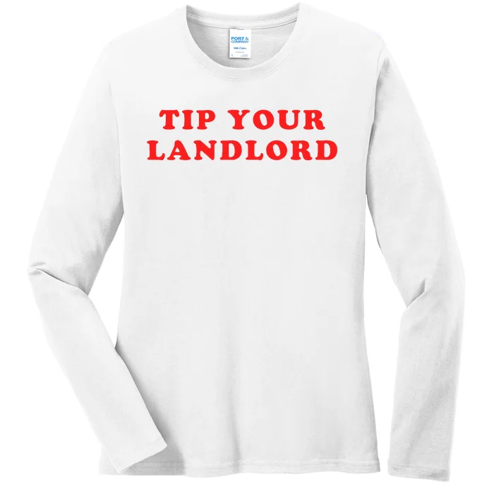 Tip Your Landlord Quote Ladies Long Sleeve Shirt