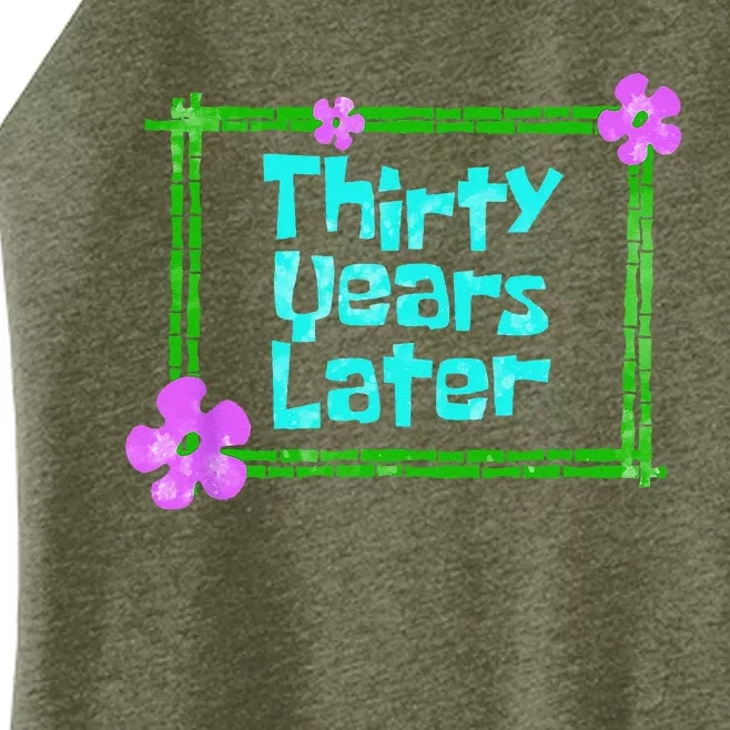 Thirty Years Later Funny 30 Year Old Birthday Party Women’s Perfect Tri Rocker Tank