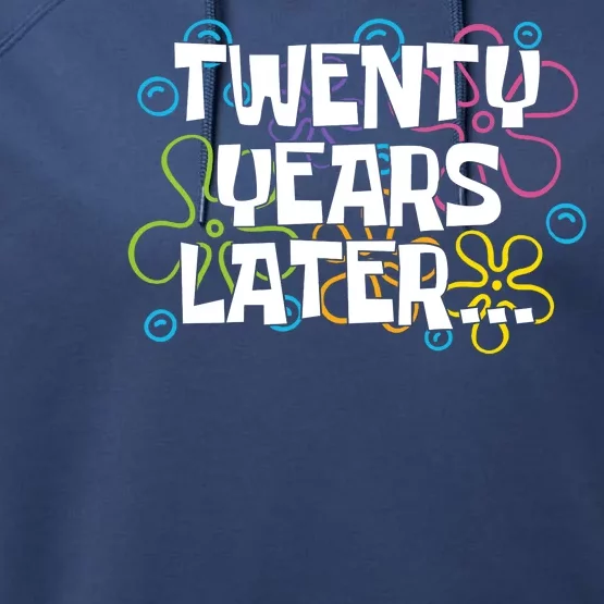 Twenty Years Later Funny 20th Birthday Gift Performance Fleece Hoodie