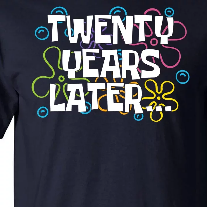 Twenty Years Later Funny 20th Birthday Gift Tall T-Shirt