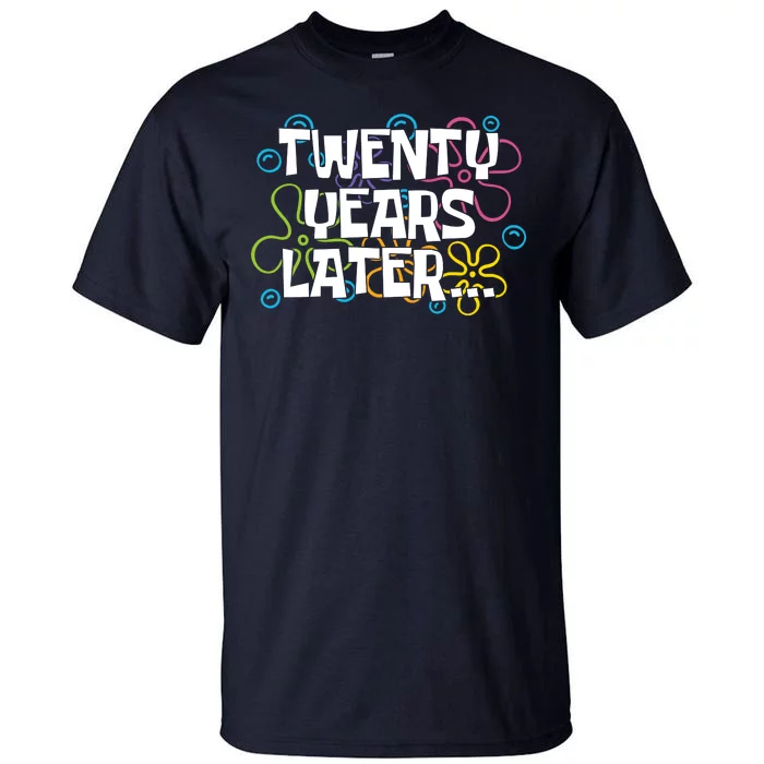 Twenty Years Later Funny 20th Birthday Gift Tall T-Shirt