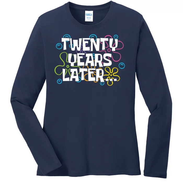 Twenty Years Later Funny 20th Birthday Gift Ladies Long Sleeve Shirt