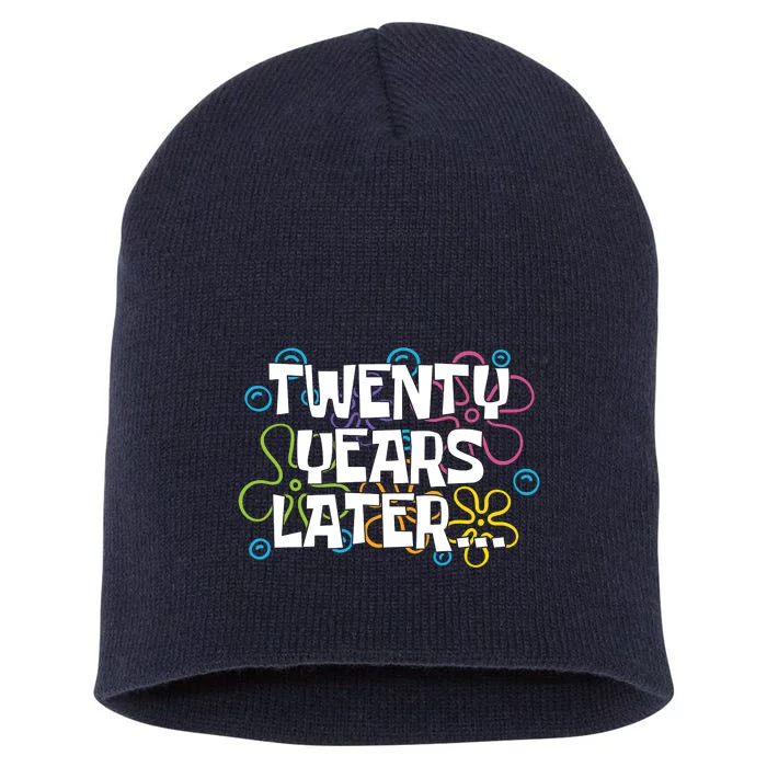 Twenty Years Later Funny 20th Birthday Gift Short Acrylic Beanie