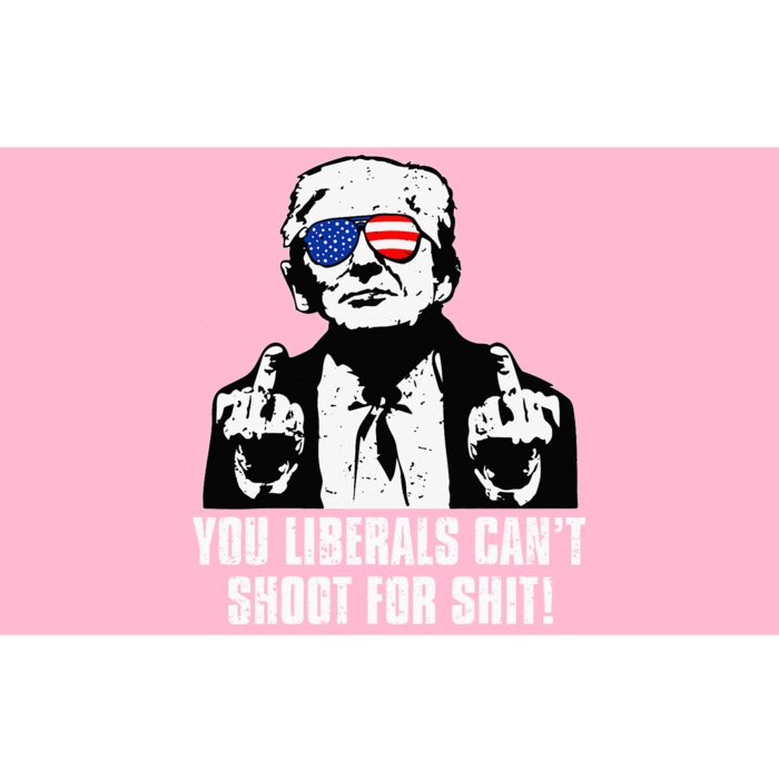 Trump You Liberals CanT Shoot For Shit Bumper Sticker