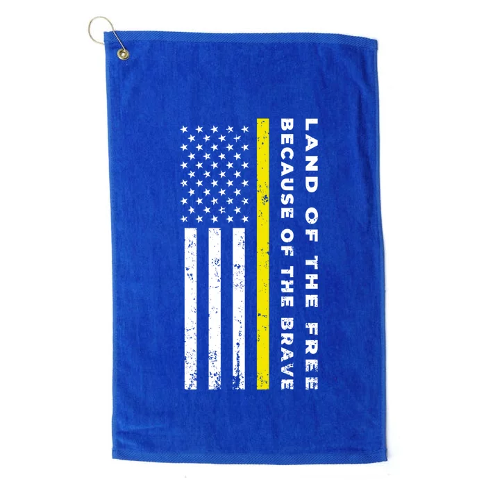 Thin Yellow Line Land Of The Free Because Of The Brave Cool Gift Platinum Collection Golf Towel