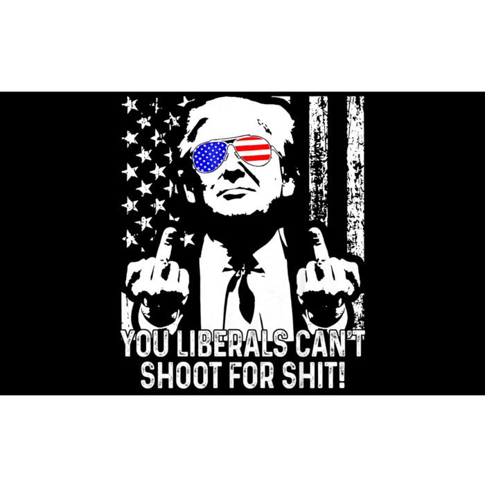 Trump You Liberals CanT Shoot For Shit Bumper Sticker