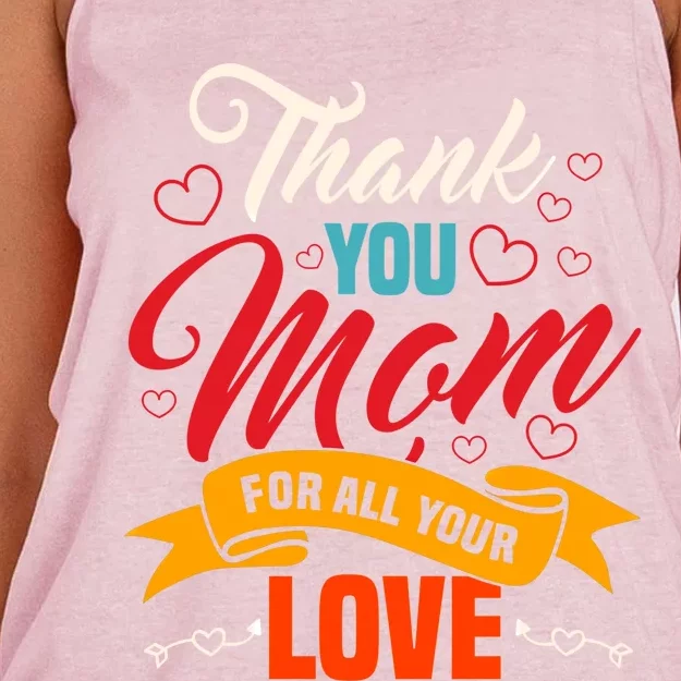 Thank You Mom For All Your Love Mothers Day Best Mom Ever Gift Women's Knotted Racerback Tank